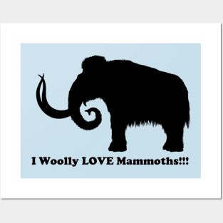 I Woolly LOVE Mammoths Back Design Posters and Art